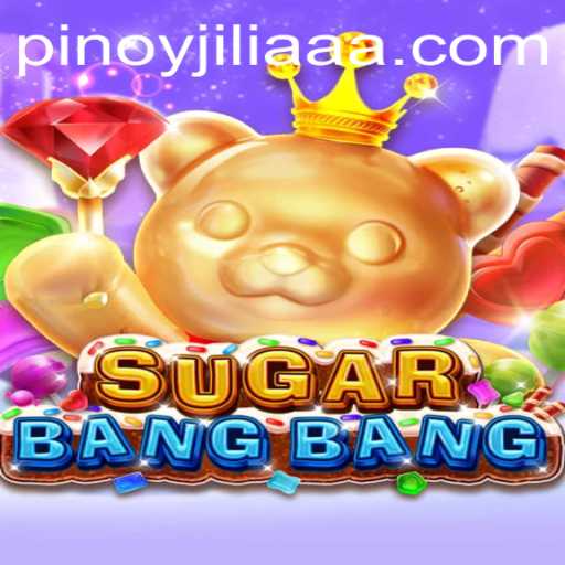 Discover the Exciting World of SUGARBANGBANG: A New Gaming Adventure